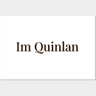 Im Quinlan Posters and Art